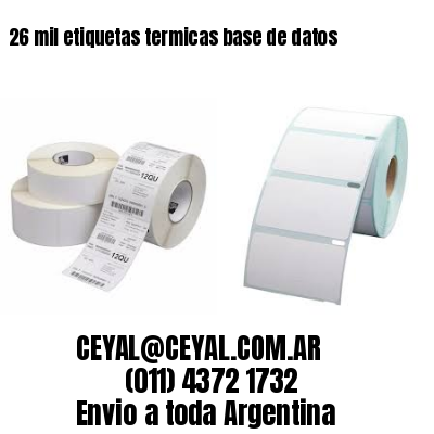 26 mil etiquetas termicas base de datos