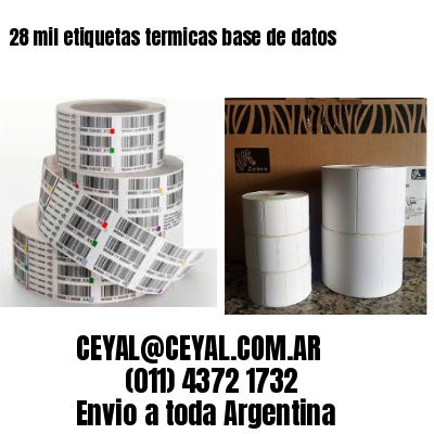 28 mil etiquetas termicas base de datos