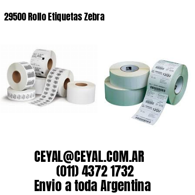 29500 Rollo Etiquetas Zebra