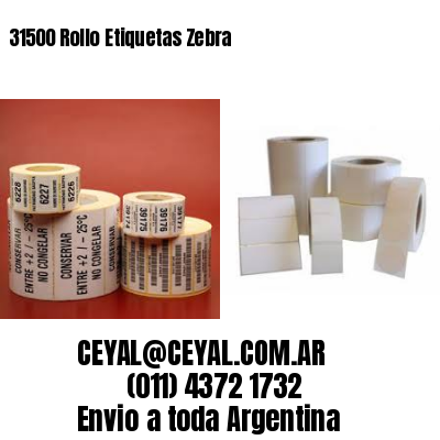 31500 Rollo Etiquetas Zebra