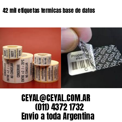 42 mil etiquetas termicas base de datos