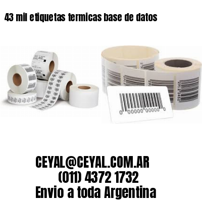 43 mil etiquetas termicas base de datos