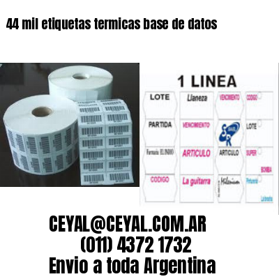 44 mil etiquetas termicas base de datos