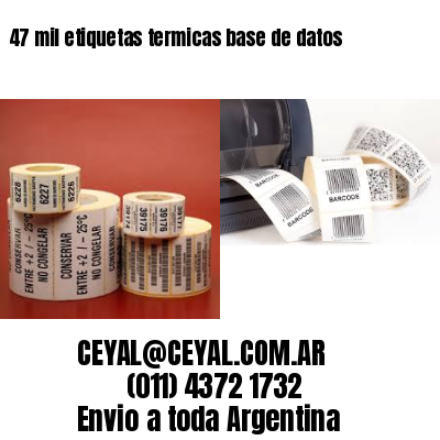 47 mil etiquetas termicas base de datos
