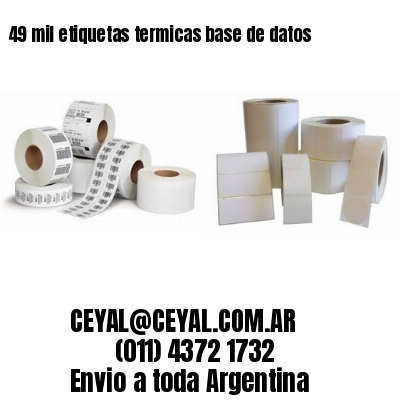 49 mil etiquetas termicas base de datos