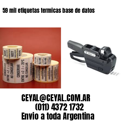 59 mil etiquetas termicas base de datos