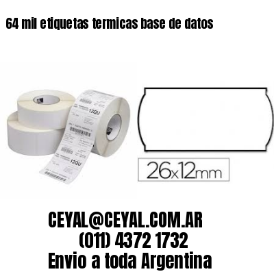 64 mil etiquetas termicas base de datos