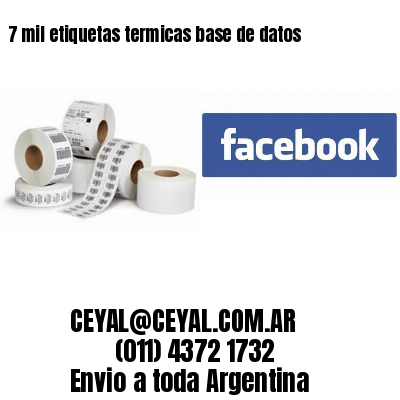 7 mil etiquetas termicas base de datos