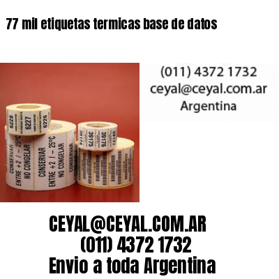 77 mil etiquetas termicas base de datos
