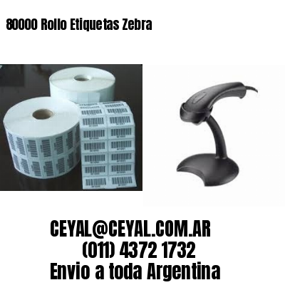 80000 Rollo Etiquetas Zebra