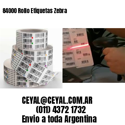 84000 Rollo Etiquetas Zebra