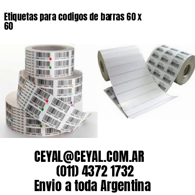Etiquetas para codigos de barras 60 x 60