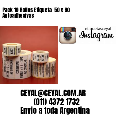 Pack 10 Rollos Etiqueta  50 x 80 Autoadhesivas