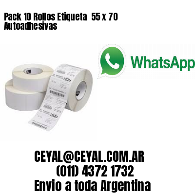 Pack 10 Rollos Etiqueta  55 x 70 Autoadhesivas