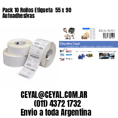 Pack 10 Rollos Etiqueta  55 x 90 Autoadhesivas