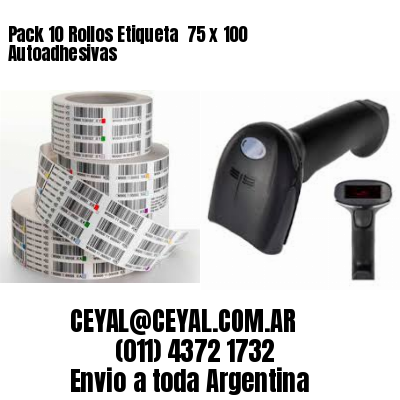 Pack 10 Rollos Etiqueta  75 x 100 Autoadhesivas