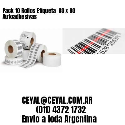 Pack 10 Rollos Etiqueta  80 x 80 Autoadhesivas