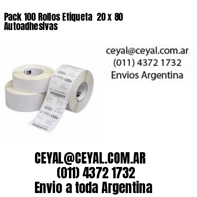 Pack 100 Rollos Etiqueta  20 x 80 Autoadhesivas