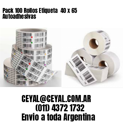 Pack 100 Rollos Etiqueta  40 x 65 Autoadhesivas