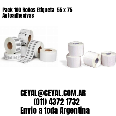 Pack 100 Rollos Etiqueta  55 x 75 Autoadhesivas