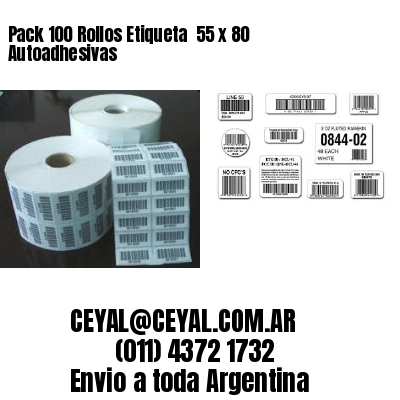 Pack 100 Rollos Etiqueta  55 x 80 Autoadhesivas