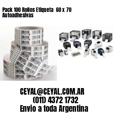 Pack 100 Rollos Etiqueta  60 x 70 Autoadhesivas