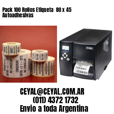 Pack 100 Rollos Etiqueta  80 x 45 Autoadhesivas