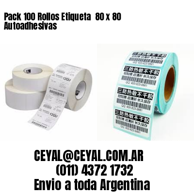 Pack 100 Rollos Etiqueta  80 x 80 Autoadhesivas