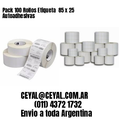 Pack 100 Rollos Etiqueta  85 x 25 Autoadhesivas