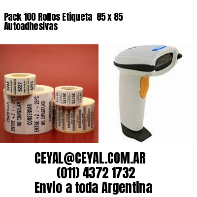 Pack 100 Rollos Etiqueta  85 x 85 Autoadhesivas