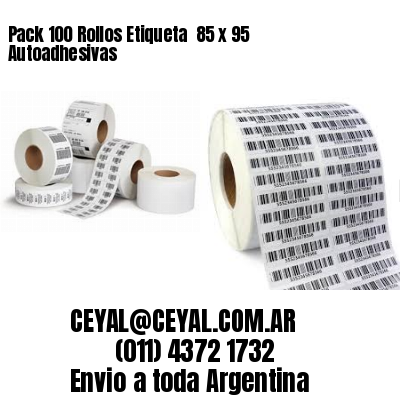 Pack 100 Rollos Etiqueta  85 x 95 Autoadhesivas