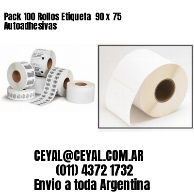 Pack 100 Rollos Etiqueta  90 x 75 Autoadhesivas