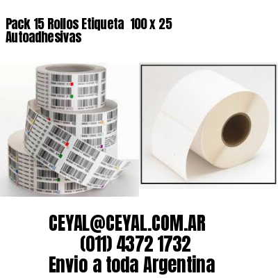 Pack 15 Rollos Etiqueta  100 x 25 Autoadhesivas