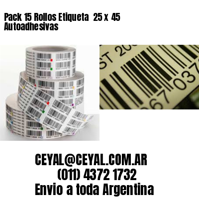 Pack 15 Rollos Etiqueta  25 x 45 Autoadhesivas