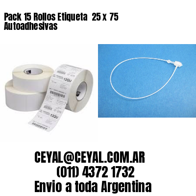 Pack 15 Rollos Etiqueta  25 x 75 Autoadhesivas
