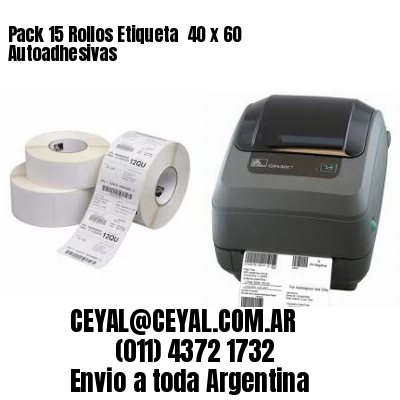 Pack 15 Rollos Etiqueta  40 x 60 Autoadhesivas