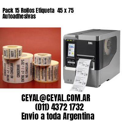 Pack 15 Rollos Etiqueta  45 x 75 Autoadhesivas