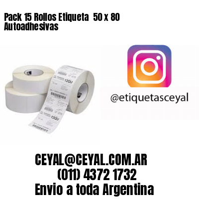Pack 15 Rollos Etiqueta  50 x 80 Autoadhesivas