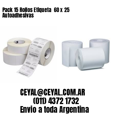 Pack 15 Rollos Etiqueta  60 x 25 Autoadhesivas