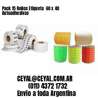 Pack 15 Rollos Etiqueta  60 x 40 Autoadhesivas