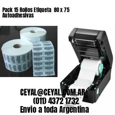 Pack 15 Rollos Etiqueta  80 x 75 Autoadhesivas