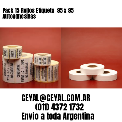 Pack 15 Rollos Etiqueta  95 x 95 Autoadhesivas
