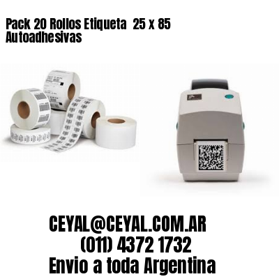 Pack 20 Rollos Etiqueta  25 x 85 Autoadhesivas