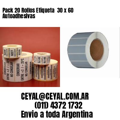 Pack 20 Rollos Etiqueta  30 x 60 Autoadhesivas