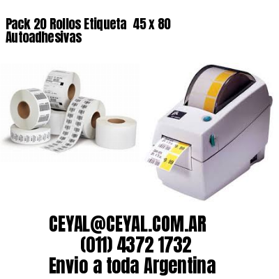 Pack 20 Rollos Etiqueta  45 x 80 Autoadhesivas
