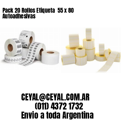 Pack 20 Rollos Etiqueta  55 x 80 Autoadhesivas