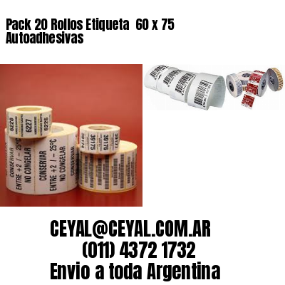 Pack 20 Rollos Etiqueta  60 x 75 Autoadhesivas