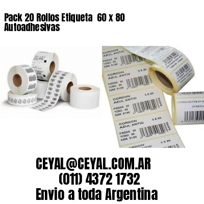Pack 20 Rollos Etiqueta  60 x 80 Autoadhesivas