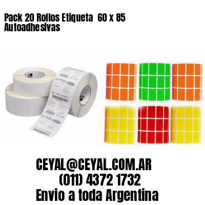 Pack 20 Rollos Etiqueta  60 x 85 Autoadhesivas