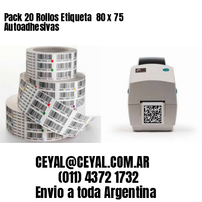 Pack 20 Rollos Etiqueta  80 x 75 Autoadhesivas